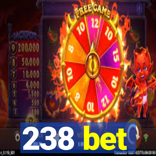 238 bet